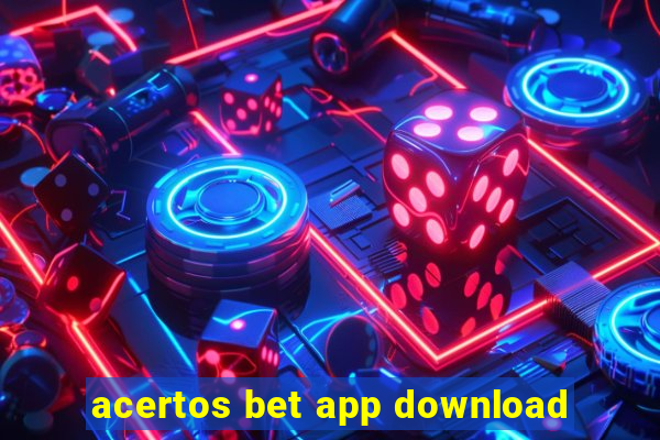 acertos bet app download